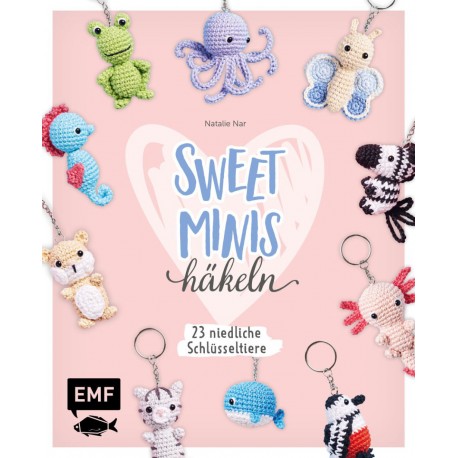 Sweet Minis häkeln 23 niedliche Schlüsseltiere - EMF