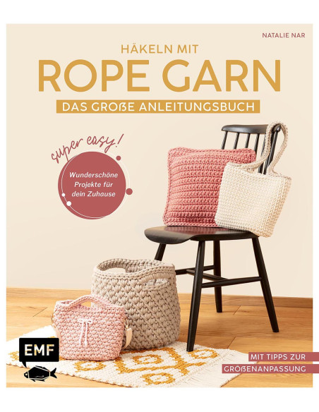 Häkeln mit Rope-Garn Das groe Anleitungsbuch - EMF