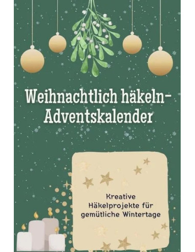 Weihnachtlich häkeln-Adventskalender